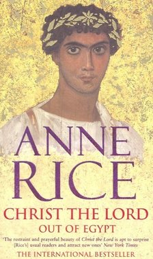Anne Rice - Christ the Lord [antikvár]