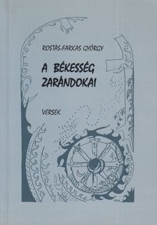 ROSTÁS-FARKAS GYÖRGY - A békesség zarándokai (dedikált) [antikvár]