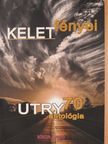 Baán István - Kelet fényei - Utry 70 antológia (dedikált példány) [antikvár]