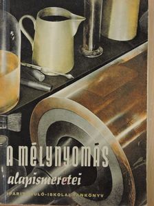 Dr. Tölgyesi Béla - A mélynyomás alapismeretei [antikvár]