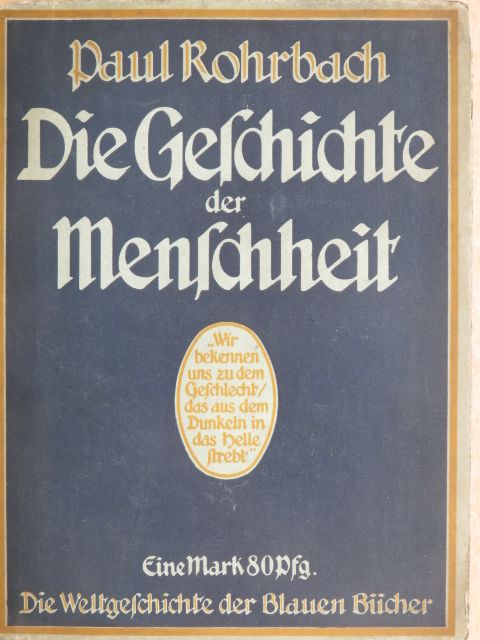 Paul Rohrbach - Die Geschichte der Menschheit (gótbetűs) [antikvár]