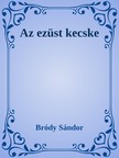 Bródy Sándor - Az ezüst kecske [eKönyv: epub, mobi]