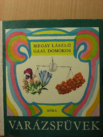 Megay László - Varázsfüvek [antikvár]