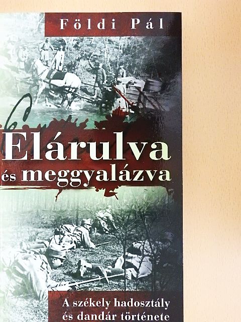 Földi Pál - Elárulva és meggyalázva [antikvár]
