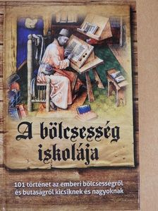 Csanád Béla - A bölcsesség iskolája [antikvár]