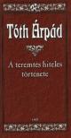 TÓTH ÁRPÁD - A teremtés hiteles története [antikvár]