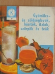 Schveiger Ágnes - Gyümölcs- és zöldséglevek, hűsítők, italok, szörpök és teák [antikvár]