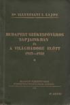 Dr. Illyefalvi I. Lajos - Budapest székesfőváros napjainkban és a világháború előtt 1912-1931 [antikvár]