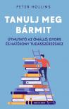 Peter Hollins - Tanulj meg bármit