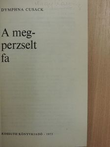 Dymphna Cusack - A megperzselt fa [antikvár]