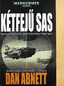 Dan Abnett - Kétfejű sas [antikvár]