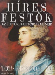 Rose, Stephen (főszerk.) - Híres festők 79 - Thomas Gainsborough [antikvár]