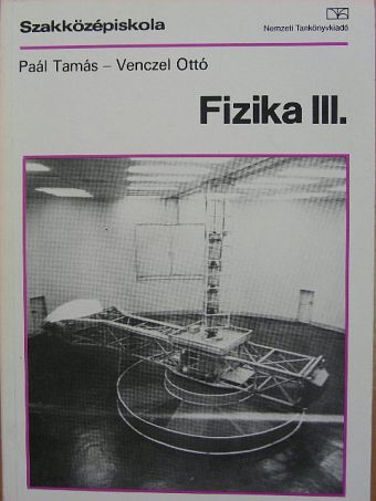 Paál Tamás - Fizika III. [antikvár]