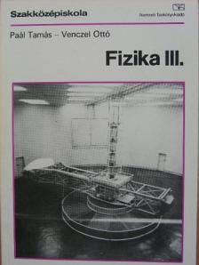 Paál Tamás - Fizika III. [antikvár]