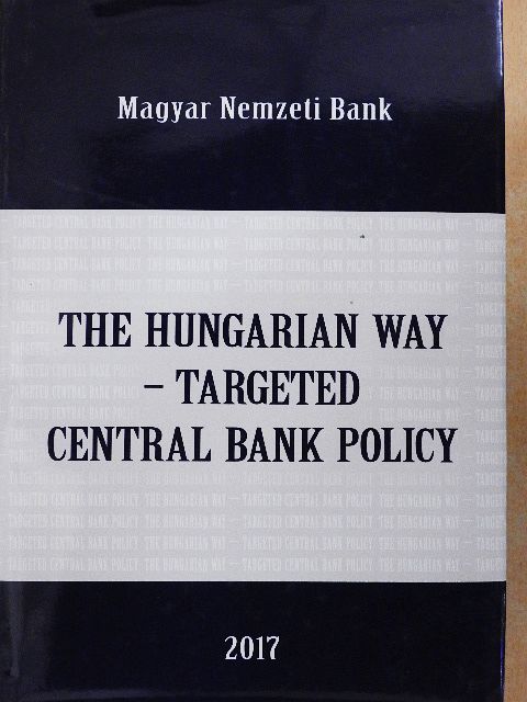 The Hungarian Way - Targeted Central Bank Policy [antikvár]