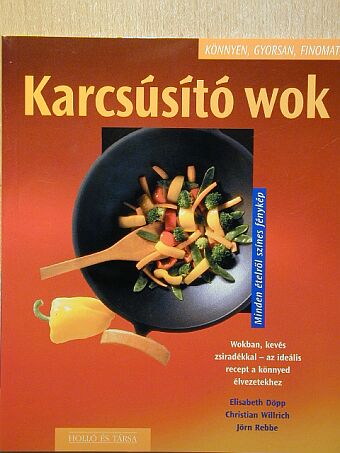 Christian Willrich - Karcsúsító wok [antikvár]