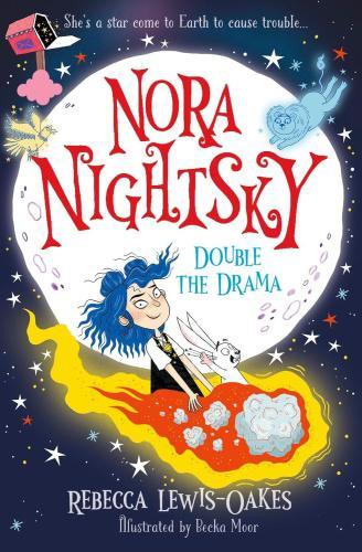 Rebecca Lewis-Oakes - Nora Nightsky: Double the Drama