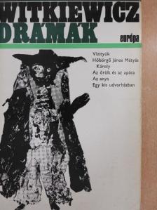 Stanislaw Ignacy Witkiewicz - Drámák [antikvár]