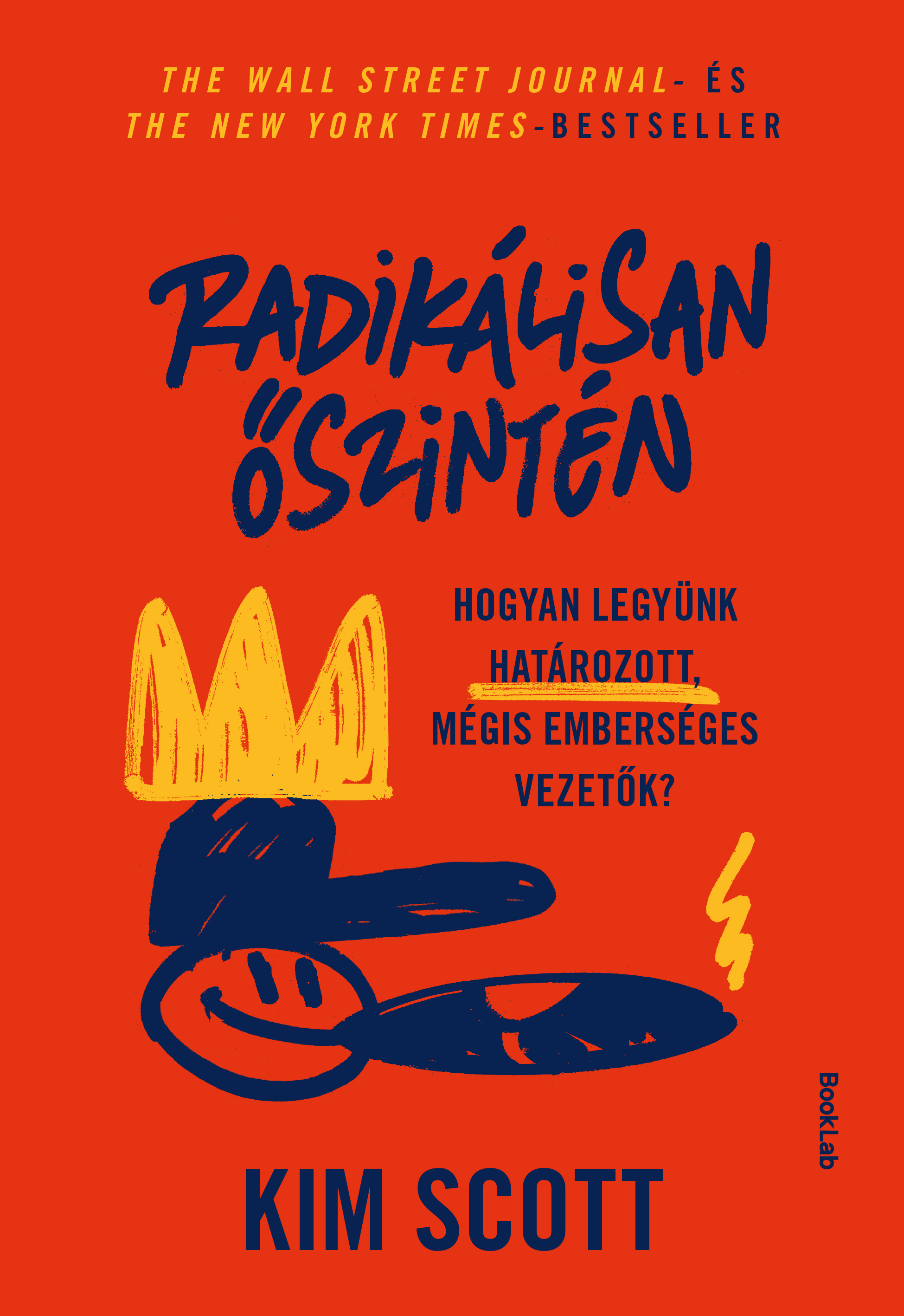Kim Scott - Radikálisan őszintén