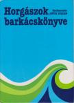 Antos Zoltán, Ferenczy Dénes, Seregélyes Tibor, Sziklai György - Horgászok barkácskönyve [antikvár]