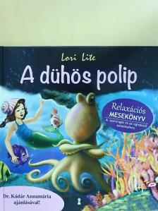 Lori Lite - A dühös polip [antikvár]