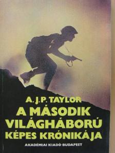 A. J. P. Taylor - A második világháború képes krónikája [antikvár]