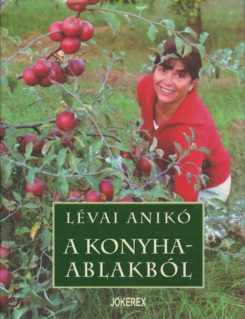 Lévai Anikó - A konyhaablakból (dedikált) [antikvár]