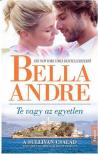 Bella André - Te vagy az egyetlen [antikvár]
