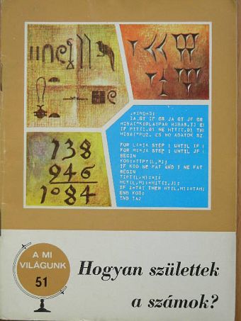 Staar Gyula - Hogyan születtek a számok? [antikvár]