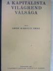 gróf Károlyi Imre - A kapitalista világrend válsága [antikvár]