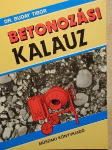 Dr. Buday Tibor - Betonozási kalauz [antikvár]