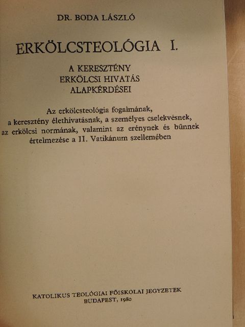 Dr. Boda László - Erkölcsteológia I-IV. [antikvár]