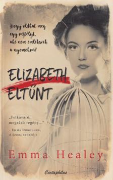 Elizabeth Healey - Elizabeth eltűnt [antikvár]