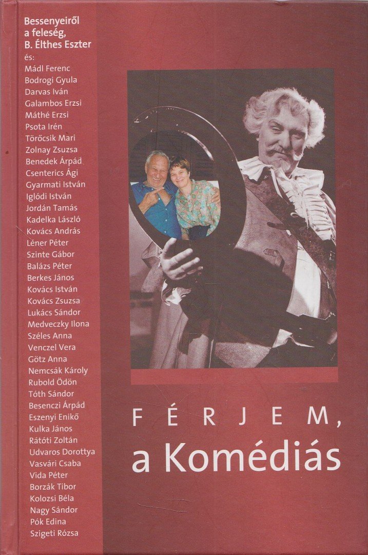 B. Élthes Eszter - Férjem, a Komédiás [antikvár]