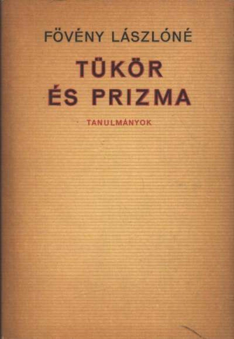 Fövény Lászlóné - Tükör és prizma [antikvár]
