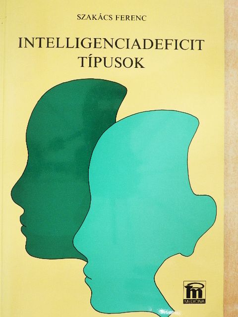 Szakács Ferenc - Intelligenciadeficit típusok [antikvár]