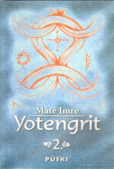 MÁTÉ IMRE - Yotengrit 2. [antikvár]