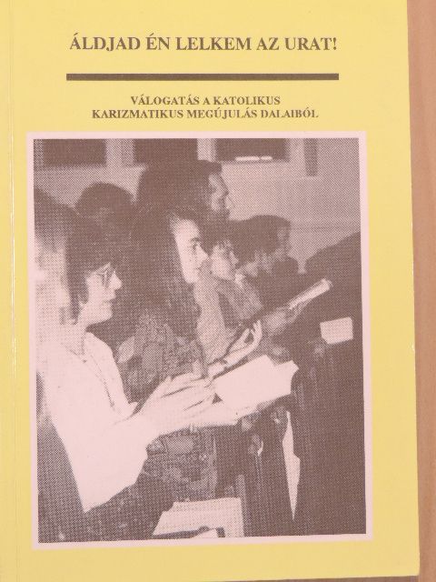 Illésy István - Áldjad én lelkem az urat! [antikvár]