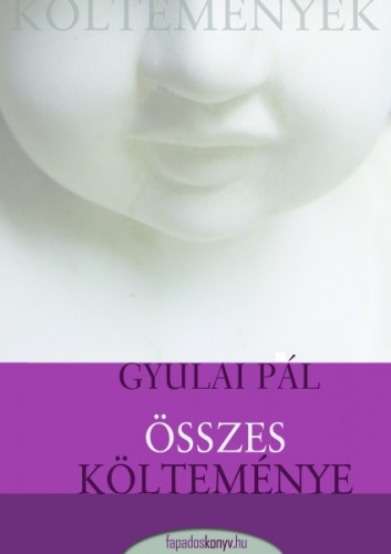 Gyulai Pál - Gyulai Pál összes költeménye [eKönyv: epub, mobi]