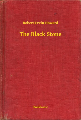 Howard Robert Ervin - The Black Stone [eKönyv: epub, mobi]