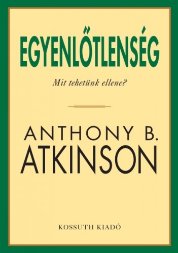 Anthony B. Atkinson - Egyenlőtlenség [eKönyv: epub, mobi]