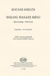 KOCSÁR  MIKLÓS - HÁLOG HASADJ MEG! NÉPI IMÁDSÁG VEGYESKARRA