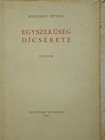Hunyady István - Egyszerűség dícsérete [antikvár]
