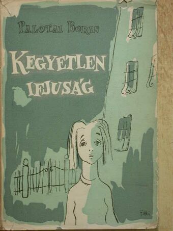 Palotai Boris - Kegyetlen ifjúság [antikvár]