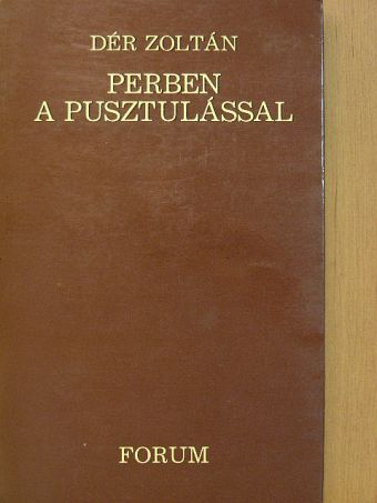 Dér Zoltán - Perben a pusztulással [antikvár]