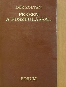 Dér Zoltán - Perben a pusztulással [antikvár]