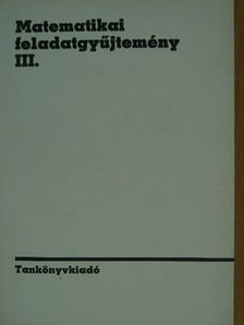 Sain Márton - Matematikai feladatgyűjtemény III. [antikvár]