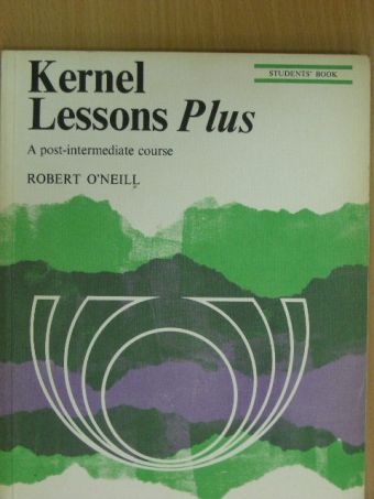Robert O'Neill - Kernel Lessons Plus - Student's Book [antikvár]