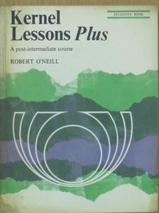 Robert O'Neill - Kernel Lessons Plus - Student's Book [antikvár]