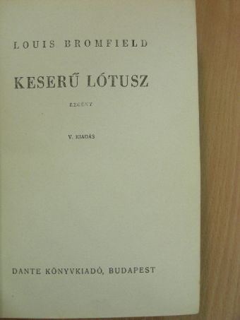Louis Bromfield - Keserű Lótusz [antikvár]